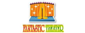 FANTASTIC THEATER